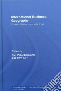 International Business Geography libro in lingua di Pellenbarg Piet (EDT), Wever Egbert (EDT)