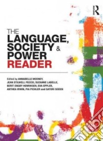 The Language , Society and Power Reader libro in lingua di Mooney Annabelle (EDT), Peccei Jean Stilwell (EDT), Labelle Suzanne (EDT), Henriksen Berit Engoy (EDT), Eppler Eva (EDT)