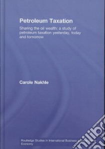 Petroleum Taxation libro in lingua di Nakhle Carole
