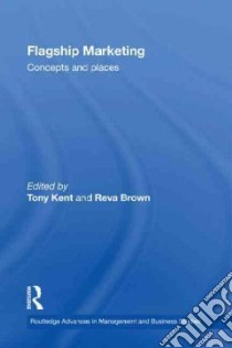 Flagship Marketing libro in lingua di Kent Tony (EDT), Brown Reva (EDT)