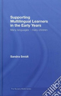 Supporting Multilingual Learners in the Early Years libro in lingua di Smidt Sandra