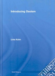 Introducing Daoism libro in lingua di Kohn Livia