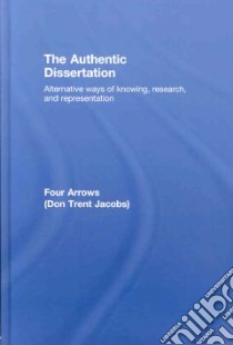 The Authentic Dissertation libro in lingua di Jacob Don Trent
