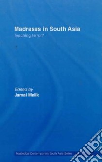 Madrasas in South Asia libro in lingua di Malik Jamal (EDT)