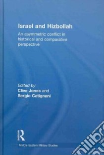 Israel and Hizbollah libro in lingua di Jones Clive (EDT), Catignani Sergio (EDT)