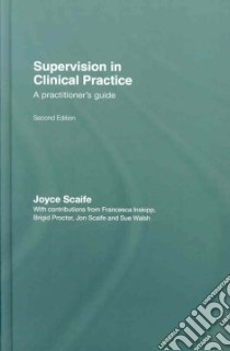 Supervision in Clinical Practice libro in lingua di Scaife Joyce