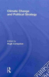 Climate Change and Political Strategy libro in lingua di Compston Hugh (EDT)