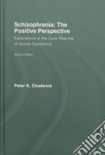 Schizophrenia libro in lingua di Chadwick Peter K., Parker Travis (CON), Hammond Terry (CON)