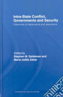 Intra-State Conflict, Governments and Security libro in lingua di Saideman Stephen M. (EDT), Zahar Marie-Joelle (EDT)
