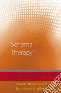 Schema Therapy libro in lingua di Rafaeli Eshkol, Bernstein David P., Young Jeffrey