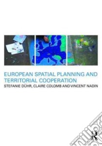 European Spatial Planning and Rerritorial Co-operation libro in lingua di Stefanie Duhr