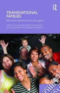 Transnational Families libro in lingua di Goulbourne Harry, Reynolds Tracey, Solomos John, Zontini Elisabetta