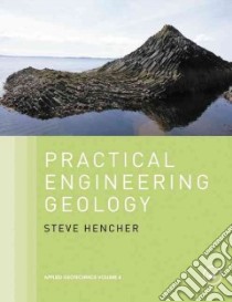 Practical Engineering Geology libro in lingua di Hencher Steve