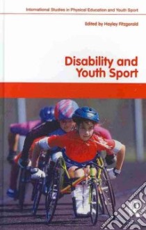Disability and Youth Sport libro in lingua di Fitzgerald Hayley (EDT)