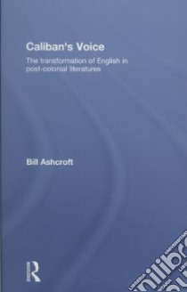 Caliban's Voice libro in lingua di Ashcroft Bill