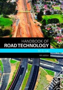 Handbook of Road Technology libro in lingua di Lay M. G.