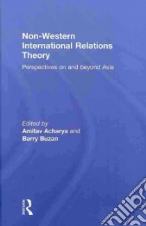 Non-western International Relations Theory libro in lingua di Acharya Amitav (EDT), Buzan Barry (EDT)