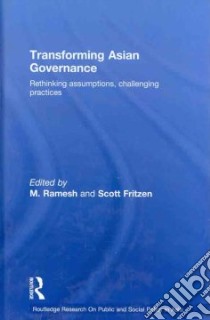 Transforming Asian Governance libro in lingua di Ramesh M. (EDT), Fritzen Scott (EDT)