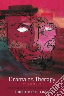 Drama as Therapy libro in lingua di Jones Phil (EDT)