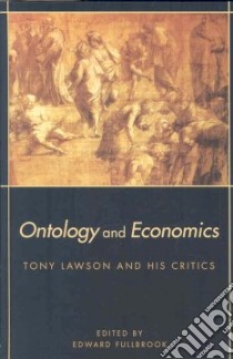 Ontology and Economics libro in lingua di Fullbrook Edward (EDT)