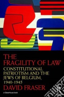The Fragility of Law libro in lingua di Fraser David