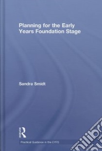 Planning for the Early Years Foundation Stage libro in lingua di Smidt Sandra