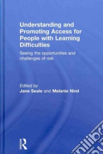 Understanding and Promoting Access for People With Learning Difficulties libro in lingua di Seale Jan (EDT), Nind Melanie (EDT)