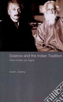 Science and the Indian Tradition libro in lingua di Gosling David L.