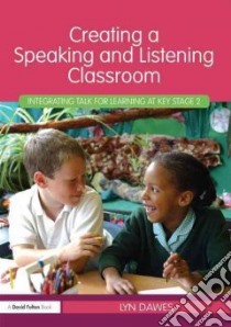 Creating a Speaking and Listening Classroom libro in lingua di Dawes Lyn, Breeze Lynne (ILT)