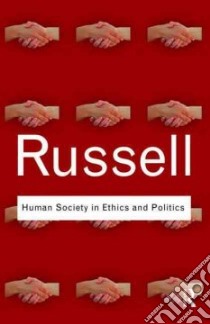 Human Society in Ethics and Politics libro in lingua di Russell Bertrand