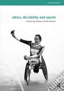 Ethics, Dis/Ability and Sports libro in lingua di Jespersen Ejgil (EDT), McNamee Mike (EDT)