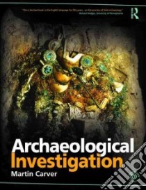 Archaeological Investigation libro in lingua di Carver Martin