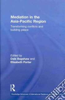 Mediation in the Asia-Pacific Region libro in lingua di Bagshaw Dale (EDT), Porter Elisabeth (EDT)