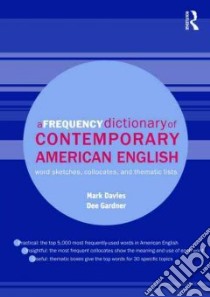 A Frequency Dictionary of Contemporary American English libro in lingua di Davies Mark, Gardner Dee