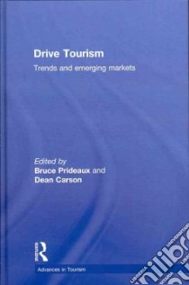 Drive Tourism libro in lingua di Prideaux Bruce (EDT), Carson Dean (EDT)