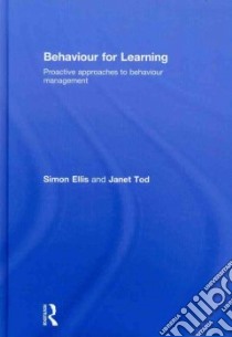 Behaviour for Learning libro in lingua di Ellis Simon, Tod Janet