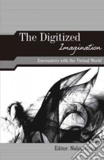 The Digitized Imagination libro in lingua di Rajan Nalini (EDT)