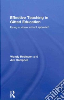 Effective Teaching in Gifted Education libro in lingua di Robinson Wendy, Campbell Jim