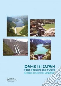 Dams in Japan libro in lingua di Japan Commission on Large Dams (COR)