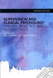 Supervision and Clinical Psychology libro in lingua di Fleming Ian (EDT), Steen Linda (EDT)
