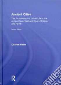 Ancient Cities libro in lingua di Gates Charles, Yilmaz Neslihan (ILT)