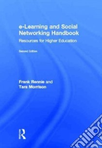 E-learning and Social Networking Handbook libro in lingua di Rennie Frank, Morrison Tara