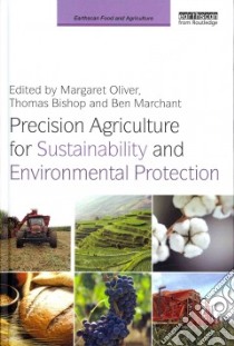 Precision Agriculture for Sustainability and Environmental Protection libro in lingua di Oliver Margaret A. (EDT), Bishop Thomas F. A. (EDT), Marchant Ben P. (EDT)