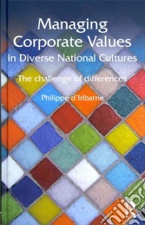 Managing Corporate Values in Diverse National Cultures libro in lingua di D'Iribarne Philippe