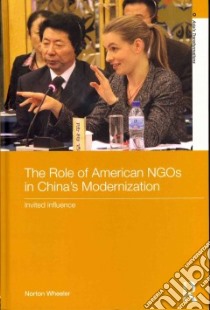 The Role of American Ngos in China's Modernization libro in lingua di Wheeler Norton