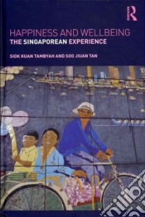 Happiness and Wellbeing libro in lingua di Tambyah Siok Kuan, Tan Soo Jiuan