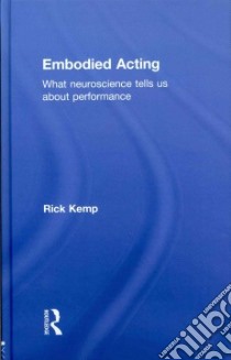 Embodied Acting libro in lingua di Kemp Rick