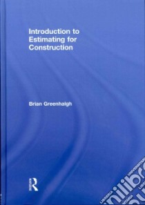 Introduction to Estimating for Construction libro in lingua di Greenhalgh Brian