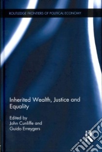 Inherited Wealth, Justice and Equality libro in lingua di Cunliffe John (EDT), Erreygers Guido (EDT)