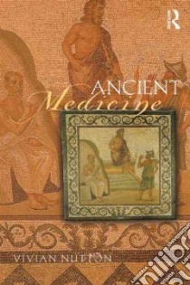 Ancient Medicine libro in lingua di Nutton Vivian